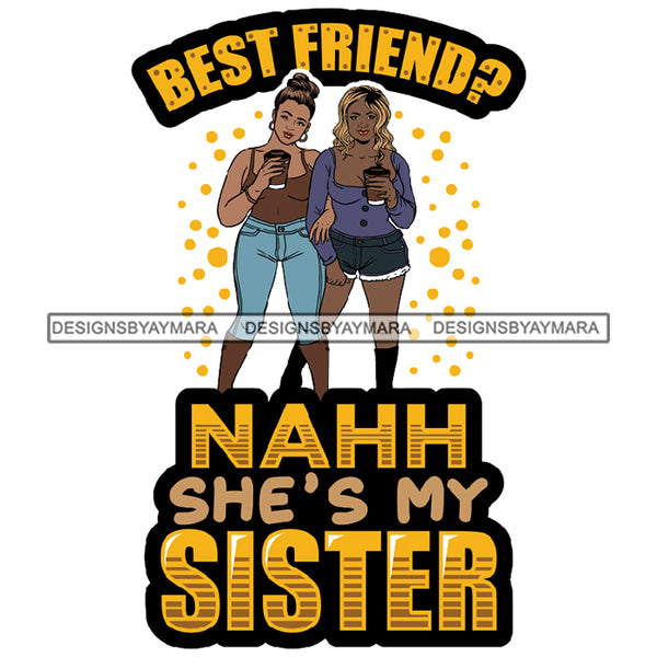 Best Friends Forever Buddy Sister Girlfriends Quotes SVG Files For Cutting and More!