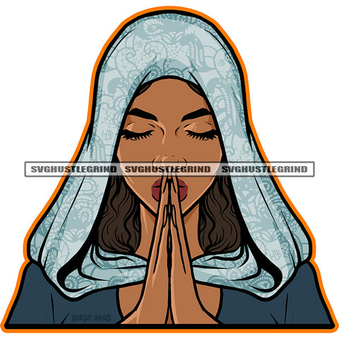 Gangster Melanin Woman Praying God Vector Hard Praying Hand Head Design Design Element Color Body Close Eyes SVG JPG PNG Vector Clipart Cricut Cutting Files