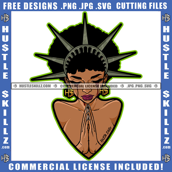 African American Statue Of Liberty Hard Praying Woman Melanin Girl Crown On Head Black Girl Magic Ski Mask Gangster SVG JPG PNG Vector Clipart Cricut Cutting Files