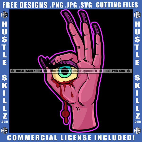 Woman Hand Ok Sign On Devil Eyes Blood Dripping Woman Hand Long Nail Evil Eyes Horror Design Element Magic Ski SVG JPG PNG Vector Clipart Cricut Cutting Files