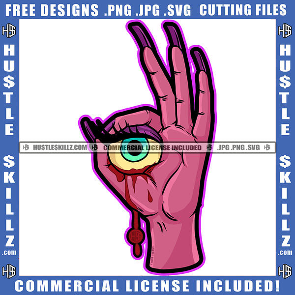 Woman Hand Ok Sign On Devil Eyes Blood Dripping Woman Hand Long Nail Evil Eyes Horror Design Element Magic Ski SVG JPG PNG Vector Clipart Cricut Cutting Files