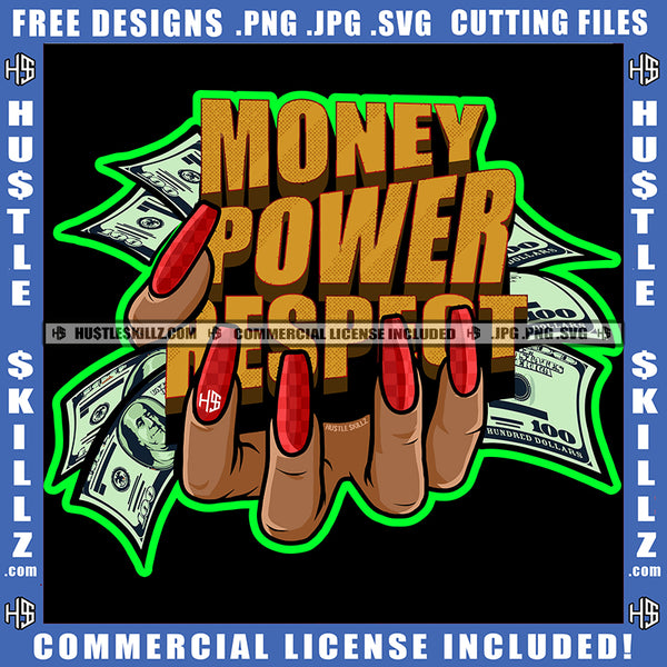 Money Power Respect African American Woman Hand Holding Money Design Element Hustler Hustling SVG JPG PNG Vector Clipart Cricut Cutting Files