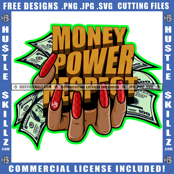 Money Power Respect African American Woman Hand Holding Money Design Element Hustler Hustling SVG JPG PNG Vector Clipart Cricut Cutting Files
