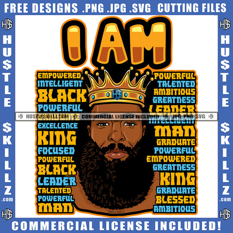 I Am Quote Color Vector African American Man Crown On Head Design Element Nubian Man Black King God Says Color Hustler Hustling SVG JPG PNG Vector Clipart Cricut Cutting Files