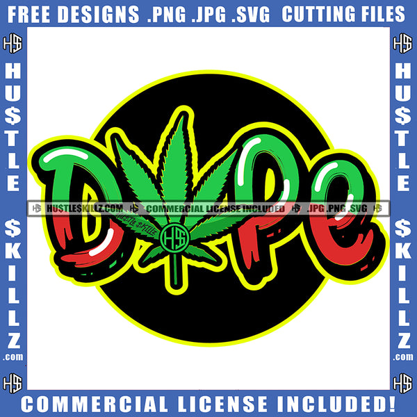 Dope Text Weed Leaves Logo Vector Colorful Text Vector Marijuana Canna ...