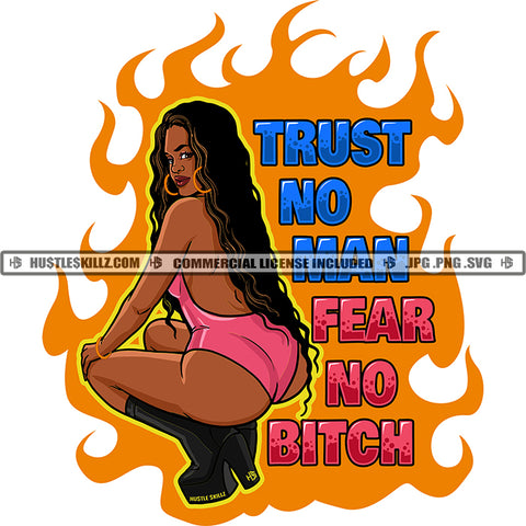 Trust No Man Fear No Bitch Color Quote African American Woman Sitting Sexy Pose On Fire Background Curly Long Hair Design Element Wearing Bikini SVG JPG PNG Vector Clipart Cricut Cutting Files