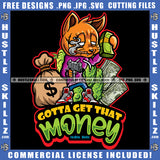 Gotta Get That Money Gangster Scarface Cat Holding Gun And Weed Bag Design Element Gangster Cat Smoking Marijuana Hustler Hustling SVG JPG PNG Vector Clipart Cricut Cutting Files