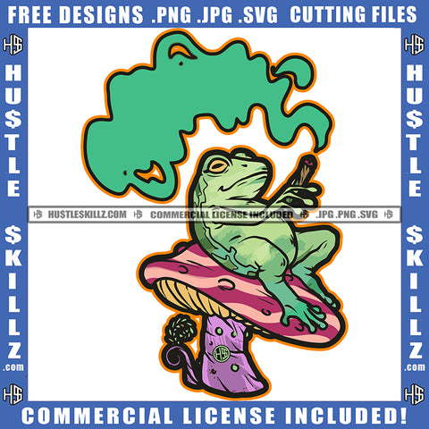 Froge Smoking Marijuana Smoke Design Element Froge Sitting On Mushroom Design Element Hustler Hustling SVG JPG PNG Vector Clipart Cricut Cutting Files