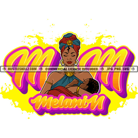 Mom Melanin Quote Color Vector Mom Feeding Child Design Element Hustler Hustling SVG JPG PNG Vector Clipart Cricut Cutting Files