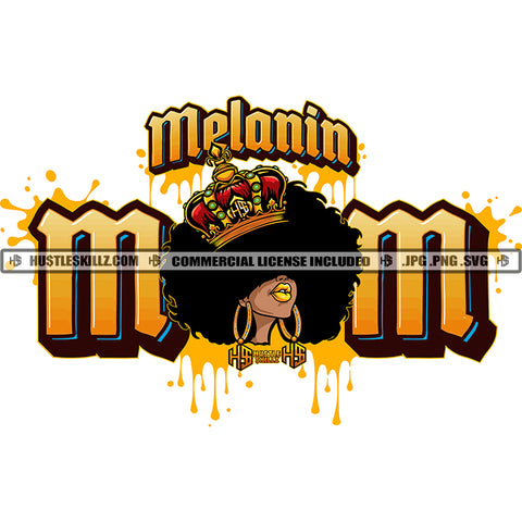 Melanin Mom Quote Color Vector African American Woman Crown On Head Design Element Melanin Woman Curly Hair Side Face Hustler Hustling SVG JPG PNG Vector Clipart Cricut Cutting Files