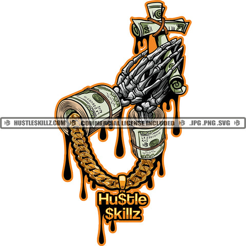 Skull Skeleton Hand Holding Money Roll Cross Gold Chain Color Dripping Cash Money Roll White Background Hard Praying Hand SVG JPG PNG Vector Clipart Cricut Cutting Files