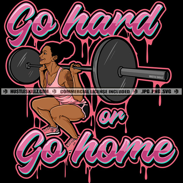 Go Hard Or Go Home African American Fitness Woman On Gym Design Element Melanin Woman Holding Weight Bodybuilder Hustler Hustling SVG JPG PNG Vector Clipart Cricut Cutting Files