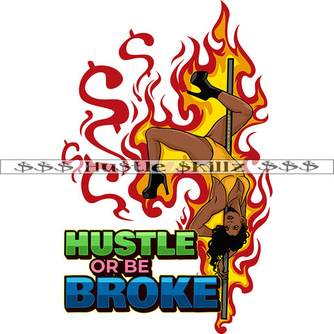 Hustle Or Be Broke Quote Color Vector African American Woman Dance Melanin Nubian Girl Black Girl Wearing Bikini Design Element Magic Ski Mask Gangster SVG JPG PNG Vector Clipart Cricut Cutting Files