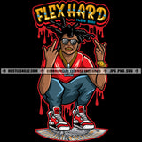 Flex Hard Quote Color Dripping Vector African American Sitting Boy Locs Dreads Hair Design Element Nubian Boy Showing Middle Finger Hard Hustler Designs Hustling Clipart JPG PNG SVG
