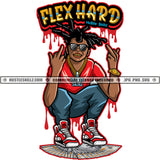Flex Hard Quote Color Dripping Vector African American Sitting Boy Locs Dreads Hair Design Element Nubian Boy Showing Middle Finger Hard Hustler Designs Hustling Clipart JPG PNG SVG