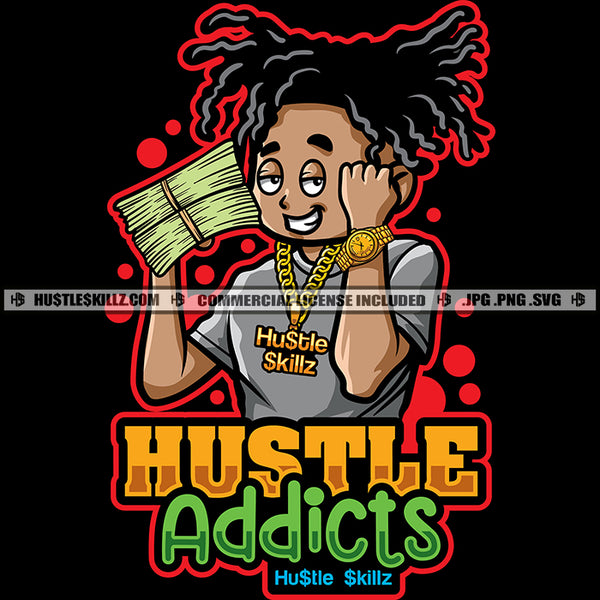 Hustle Addicts Quoted Color Vector African American Boy Smile Face Holding Money Bundle Design Element Locs Dreads Hair Dripping Hard Hustler Designs Hustler Hustling Clipart JPG PNG SVG