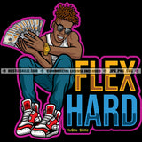 Flex Hard Quote Color Vector African American Young Boy Sitting Design Element Melanin Boy Holding Money Nubian Boy Wearing Sunglass Dripping Hard Hustler Hustling Clipart JPG PNG SVG