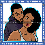 African American Couple Romantic Pose Melanin Nubian Girl Curly Hair Design Element Black Girl Magic Ski Mask Gangster SVG JPG PNG Vector Clipart Cricut Cutting Files