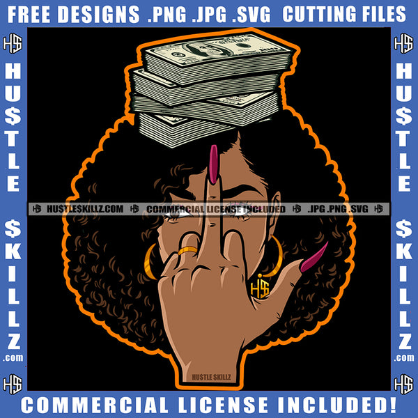 Black Female Afro Middle Finger Hand Sign Money Cash Dollar Top Head Design Element Cross Eyed Hustler Graphic GrindSVG JPG PNG Vector Clipart Cricut Cutting Files