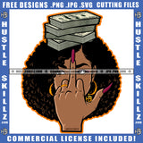 Black Female Afro Middle Finger Hand Sign Money Cash Dollar Top Head Design Element Cross Eyed Hustler Graphic GrindSVG JPG PNG Vector Clipart Cricut Cutting Files