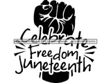 Juneteenth #62 SVG Quotes Cut Files For Silhouette and Cricut