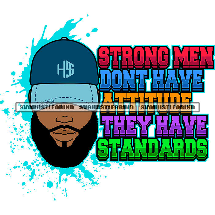 Strong Men Don’t Have Attitude They Have Standards Color Quote Afro Wo ...