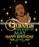 Queens Are Born In May Dreadlocks Hairstyle Melanin Woman Birthday Celebration SVG PNG JPG Cut Files For Silhouette Cricut and More!