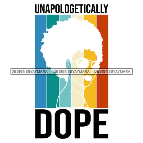 Unapologetically Dope Woman With Afro Logo Decal SVG JPG PNG Vector Clipart Cricut Silhouette Cut Cutting