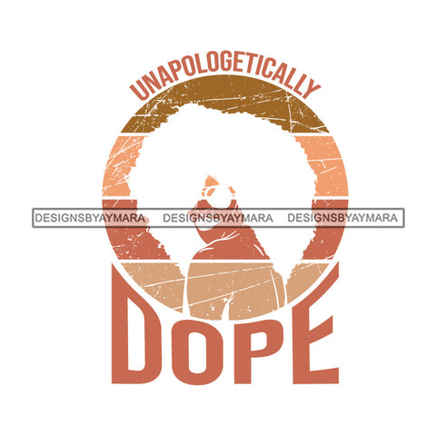 Unapologetically Dope Woman With Afro Logo Decal SVG JPG PNG Vector Clipart Cricut Silhouette Cut Cutting