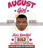 August Girl She Slays She Prays Black Queen  SVG JPG PNG Vector Clipart Cricut Silhouette Cut Cutting