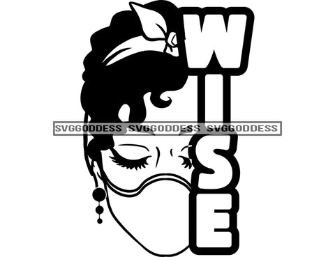 Half Face Black Woman Headwrap Wearing A Mask Wise In BW SVG JPG PNG Vector Clipart Cricut Silhouette Cut Cutting