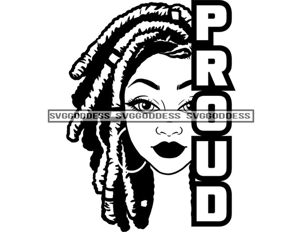 Proud Half Face Black Woman Locs Dreads In BW SVG JPG PNG Vector Clipart Cricut Silhouette Cut Cutting