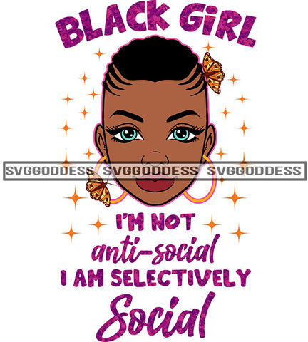 Black Girl I'm Not Anti- Social   SVG JPG PNG Vector Clipart Cricut Silhouette Cut Cutting