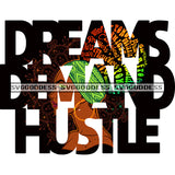 Black Woman Quote Dreams Demand Hustle SVG JPG PNG Vector Clipart Cricut Silhouette Cut Cutting