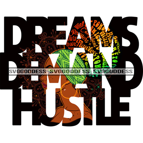 Black Woman Quote Dreams Demand Hustle SVG JPG PNG Vector Clipart Cricut Silhouette Cut Cutting