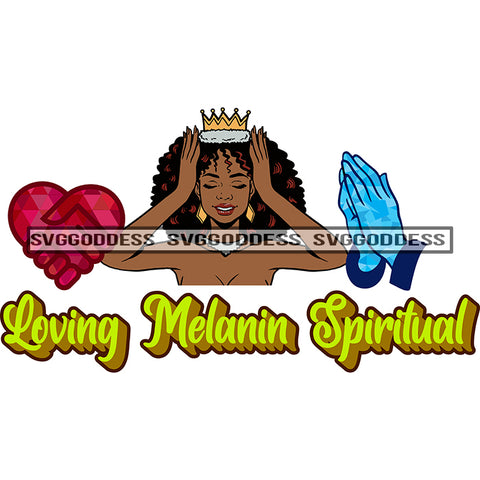 Afro Woman Loving Melanin Spiritual Crown Praying Hands Red Heart In Hand SVG JPG PNG Vector Clipart Cricut Silhouette Cut Cutting