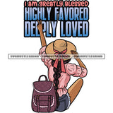 I Am Greatly Blessed Highly Favored Deeply Loved Quote African American Woman Sitting Pose And Showing Peach Hand Sign Wearing Cowboy Hat Design Element School Bag On Floor SVG JPG PNG Vector Clipart Cricut Silhouette Cut Cuttingv