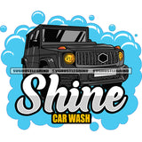 Shine Car Wash Quote Big Zeep Car Land Curser Car On Bubble Background Design Element SVG JPG PNG Vector Clipart Cricut Silhouette Cut Cutting
