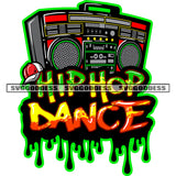 Hip Hop Dance Quote Music Box Design Element Radio Box Music Box White Background Color Dripping SVG JPG PNG Vector Clipart Cricut Silhouette Cut Cutting