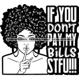 Mind Your Own Business Quote Black And White African American Woman Showing Keep Silent Pose Afro Girls Wearing Hoop Earing Afro Puffy Hairstyle Long Nail BW Design Element SVG JPG PNG Vector Clipart Cricut Silhouette Cut Cutting