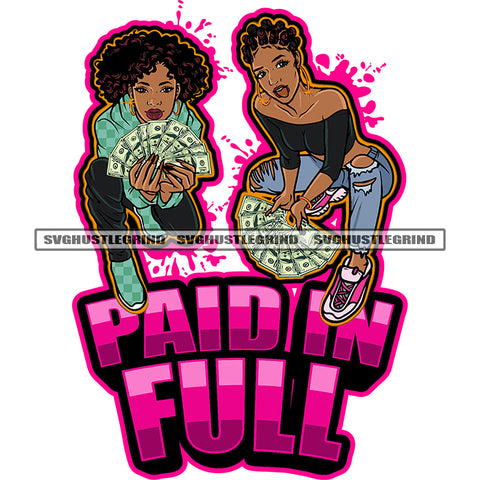 Paid In Full African American Woman Sitting Pose And Hand Holding Money Note Afro Hairstyle Background Color Dripping Design Element SVG JPG PNG Vector Clipart Cricut Silhouette Cut Cutting