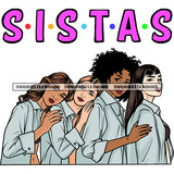 Sistas Quote African American Girls Standing Afro Curly Hairstyle And Puffy Hairstyle Smile Face Design Element White Background SVG JPG PNG Vector Clipart Cricut Silhouette Cut Cutting