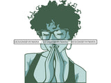 Woman Praying God Believe Religion Faith African American Ethnicity Afro Puffy Hair Life Quotes Spirit Awakening .SVG .EPS .PNG .Jpg Vector Clipart Cricut Circuit Cut Cutting