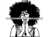 Woman Praying God Believe Religion Faith African American Ethnicity Afro Puffy Hair Life Quotes Spirit Awakening .SVG .EPS .PNG .Jpg Vector Clipart Cricut Circuit Cut Cutting
