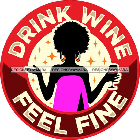 Afro Woman Drinking Wine Feeling Fine Relax SVG Cutting Files For Silhouette Cricut and More!