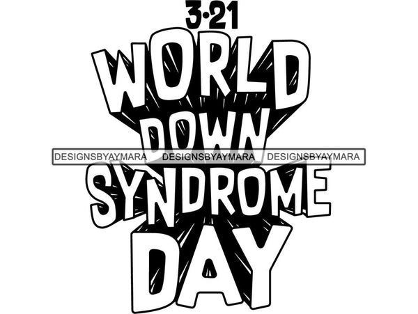 Down Syndrome Awareness SVG Quotes Cut Files