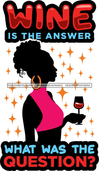 Afro Woman Drinking Wine Feeling Fine Relax SVG Cutting Files For Silhouette Cricut and More!