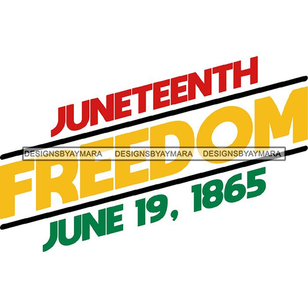 June 19 Juneteenth Emancipation Freedom Holiday African American History  SVG PNG JPG Vector Cutting Files