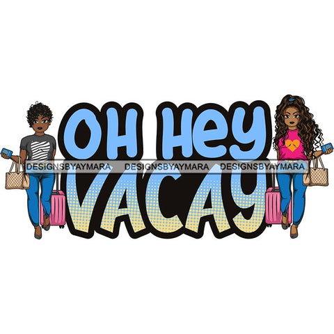 Afro Lola Trip Vacation Mode Friends Getaway .SVG Cutting Files For Silhouette and Cricut and More!