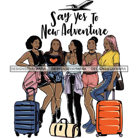 Ladies Getaway Vacation Trip Flight Travel Adventure Best Friends Journey Together Sisters Divas Melanin Girlfriends SVG Files For Cutting and More!